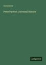 Anonymous: Peter Parley's Universal History, Buch