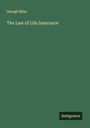 George Bliss: The Law of Life Insurance, Buch