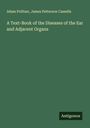 Adam Politzer: A Text-Book of the Diseases of the Ear and Adjacent Organs, Buch