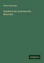 Robert Hartmann: Handbuch der Anatomie des Menschen, Buch