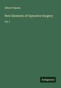 Alfred Velpeau: New Elements of Operative Surgery, Buch