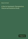 Henry M. Hurd: A Plea for Systematic Therapeutical, Clinical and Statistical Study, Buch