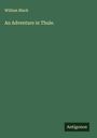 William Black: An Adventure in Thule., Buch