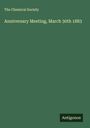 The Chemical Society: Anniversary Meeting, March 30th 1883, Buch