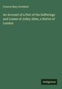 Frances Mary Stoddard: An Account of a Part of the Sufferings and Losses of Jolley Allen, a Native of London, Buch