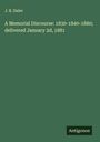 J. B. Dales: A Memorial Discourse: 1830-1840-1880; delivered January 2d, 1881, Buch