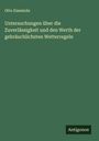Otto Eisenlohr: Untersuchungen über die Zuverlässigkeit und den Werth der gebräuchlichsten Wetterregeln, Buch