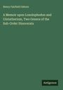 Henry Fairfield Osborn: A Memoir upon Loxolophodon and Uintatherium, Two Genera of the Sub-Order Dinocerata, Buch