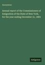 Anonymous: Annual report of the Commissioners of Emigration of the State of New York, for the year ending December 31, 1883, Buch