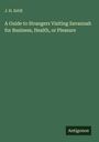 J. H. Estill: A Guide to Strangers Visiting Savannah for Business, Health, or Pleasure, Buch