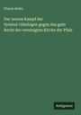 Pfarrer Hofer: Der neuste Kampf der Symbol-Gläubigen gegen das gute Recht der vereinigten Kirche der Pfalz, Buch