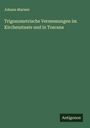 Johann Marieni: Trigonometrische Vermessungen im Kirchenstaate und in Toscana, Buch