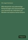 Otto August Buchmann: Mikroskopische und anderweitige Beobachtungen und Untersuchungen zum Nachweis der Löslichkeit von Metallen und anderen harten Körpern, Buch