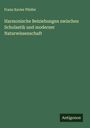 Franz Xavier Pfeifer: Harmonische Beiziehungen zwischen Scholastik und moderner Naturwissenschaft, Buch