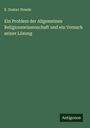 E. Gustav Steude: Ein Problem der Allgemeinen Religionswissenschaft und ein Versuch seiner Lösung, Buch