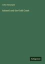 John Dalrymple: Ashanti and the Gold Coast, Buch