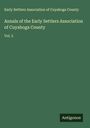Early Settlers Association of Cuyahoga County: Annals of the Early Settlers Association of Cuyahoga County, Buch