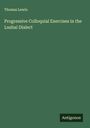 Thomas Lewin: Progressive Colloquial Exercises in the Lushai Dialect, Buch