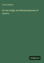 John Lubbock: On the Origin and Metamorphoses of Insects, Buch
