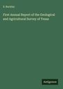 S. Buckley: First Annual Report of the Geological and Agricultural Survey of Texas, Buch