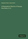 Sampson Reed: A Biographical Sketch of Thomas Worcester, D. D., Buch