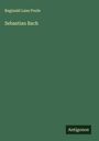 Reginald Lane Poole: Sebastian Bach, Buch