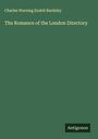 Charles Wareing Endell Bardsley: The Romance of the London Directory, Buch