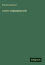 Edward Lohmeyer: Unsere Umgangssprache, Buch