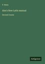 P. Henn: Ahn's New Latin manual, Buch
