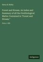 Harry B. Bailey: Forest and Stream. An Index and Summary of all the Ornithological Matter Contained in "Forest and Stream.", Buch