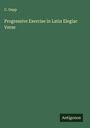 C. Gepp: Progressive Exercise in Latin Elegiac Verse, Buch