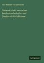 Carl Wilhelm Von Lancizolle: Uebersicht der deutschen Reichsstandschafts- und Territorial-Verhältnisse, Buch
