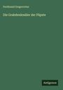 Ferdinand Gregorovius: Die Grabdenkmäler der Päpste, Buch
