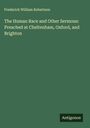 Frederick William Robertson: The Human Race and Other Sermons: Preached at Cheltenham, Oxford, and Brighton, Buch