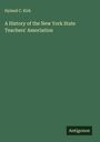 Hyland C. Kirk: A History of the New York State Teachers' Association, Buch