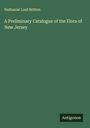 Nathaniel Lord Britton: A Preliminary Catalogue of the Flora of New Jersey, Buch