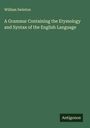 William Swinton: A Grammar Containing the Etymology and Syntax of the English Language, Buch