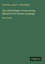 Franz Ahn: Ahn-¿hlschlæger's Pronouncing Method of the German Language, Buch