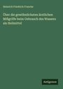 Heinrich Friedrich Francke: Über die gewöhnlichsten ärztlichen Mißgriffe beim Gebrauch des Wassers als Heilmittel, Buch