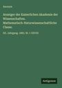 Anonym: Anzeiger der Kaiserlichen Akademie der Wissenschaften. Mathematisch-Naturwissenschaftliche Classe., Buch