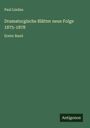 Paul Lindau: Dramaturgische Blätter neue Folge 1875-1878, Buch