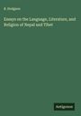 B. Hodgson: Essays on the Language, Literature, and Religion of Nepal and Tibet, Buch