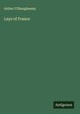 Arthur O'Shaughnessy: Lays of France, Buch
