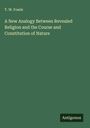 T. W. Fowle: A New Analogy Between Revealed Religion and the Course and Constitution of Nature, Buch