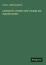 Gustav Adolf Königsfeld: Lateinische Hymnen und Gesänge aus dem Mittelalter, Buch