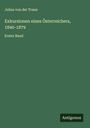 Julius Von Der Traun: Exkursionen eines Österreichers, 1840-1879, Buch