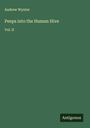 Andrew Wynter: Peeps into the Human Hive, Buch