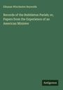 Elhanan Winchester Reynolds: Records of the Bubbleton Parish; or, Papers from the Experience of an American Minister, Buch