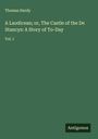 Thomas Hardy: A Laodicean; or, The Castle of the De Stancys: A Story of To-Day, Buch
