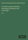 Hermann Nothnagel: A Treatise on Materia Medica, (Including Therapeutics and Toxicology), Buch